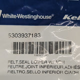 Felt Seal Lower W/A PN: 5303937183